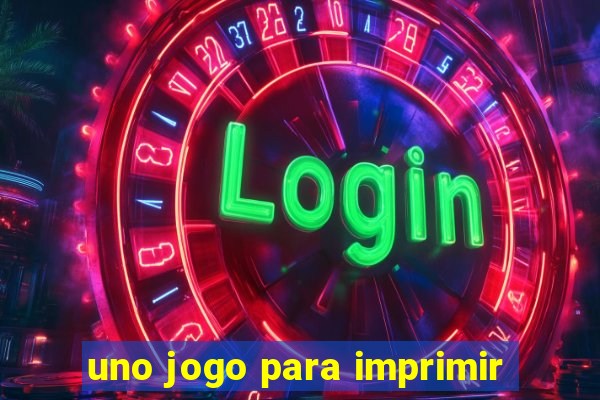 uno jogo para imprimir